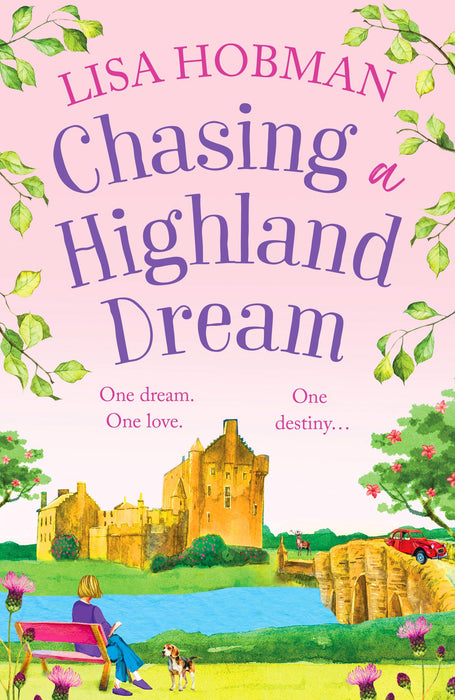 Chasing a Highland Dream : An escapist, feel-good read from Lisa Hobman