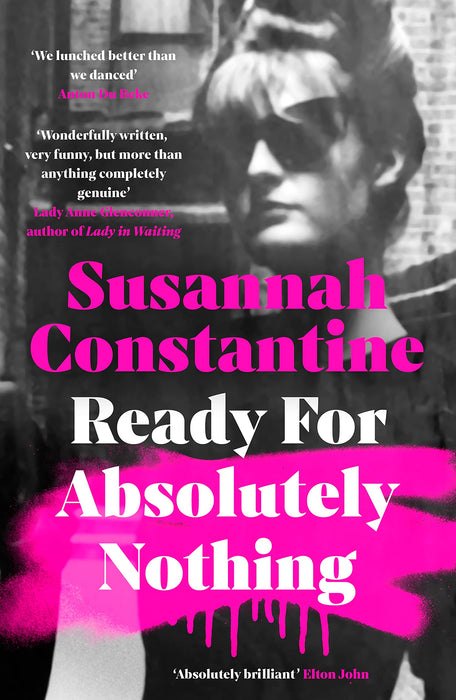 Ready For Absolutely Nothing : 'If you like Lady in Waiting by Anne Glenconner, you'll like this' The Times
