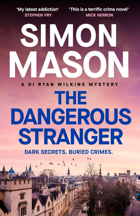 The Dangerous Stranger : the latest instalment in the pacy, Oxford-set DI Ryan Wilkins series