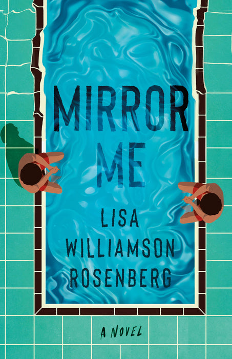 Mirror Me : A Novel