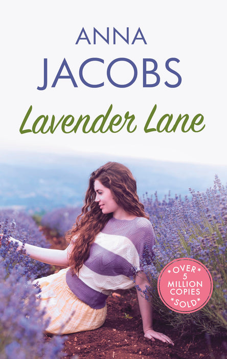 Lavender Lane : The uplifting story from the multi-million copy bestselling author Anna Jacobs
