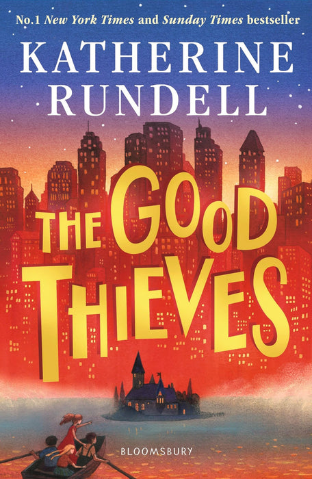 The Good Thieves : From the author of the internationally bestselling phenomenon Impossible Creatures