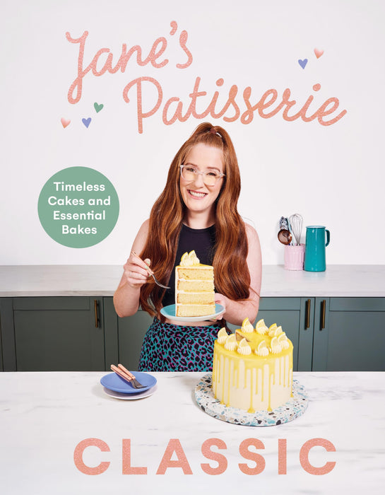 Jane’s Patisserie Classic : Timeless cakes and essential bakes