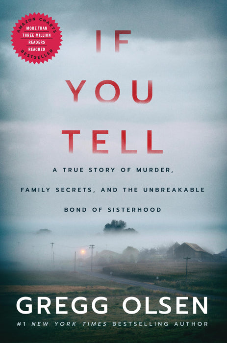 If You Tell : A True Story of Murder, Family Secrets, and the Unbreakable Bond of Sisterhood