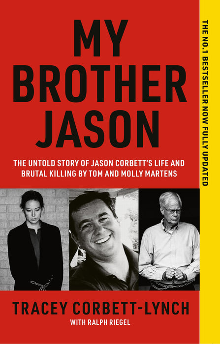 My Brother Jason : The Untold Story of Jason Corbett's Life and Brutal Death