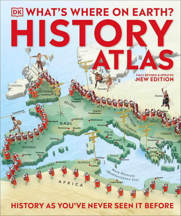 What's Where on Earth? History Atlas : History as You've Never Seen it Before
