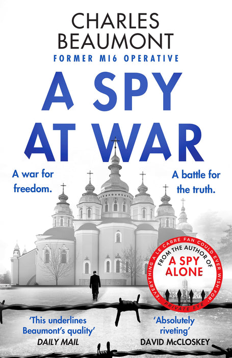 A Spy at War : An espionage thriller perfect for fans of Damascus Station and Slow Horses