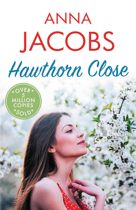 Hawthorn Close : A heartfelt story from the multi-million copy bestselling author Anna Jacobs
