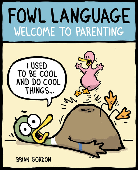 Fowl Language : Welcome to Parenting Volume 1