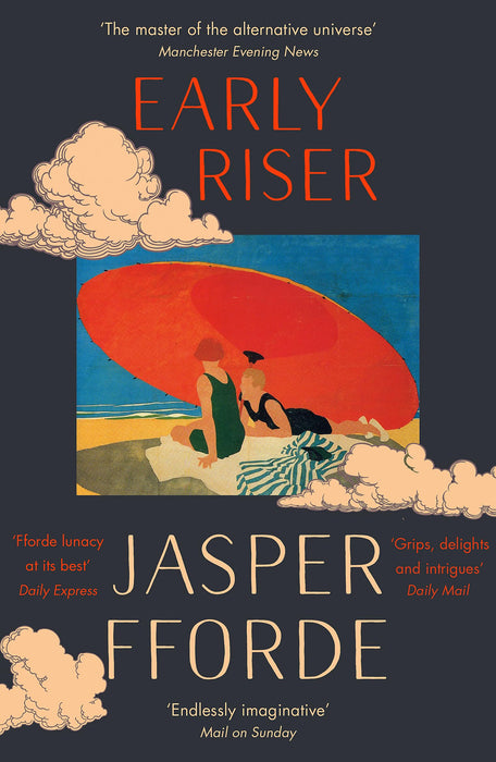 Early Riser : The brilliantly funny novel from the Number One bestselling author of Shades of Grey