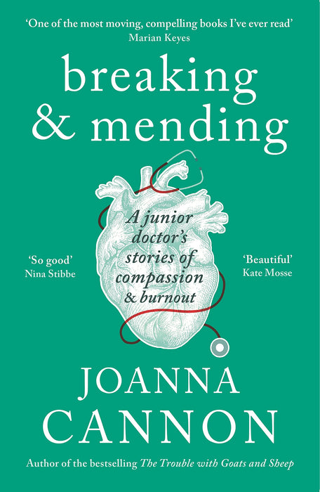 Breaking & Mending : A junior doctor’s stories of compassion & burnout