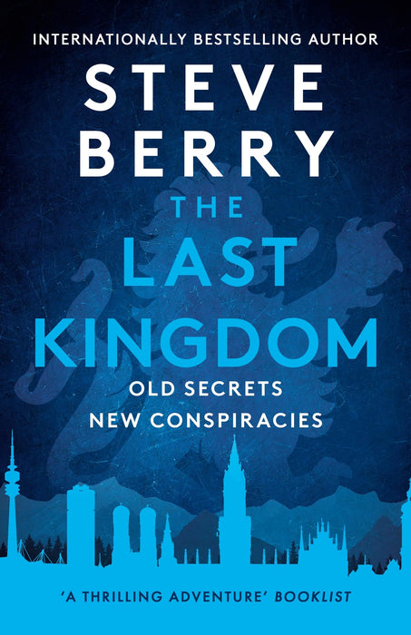 The Last Kingdom : An explosive and gripping action-adventure crime thriller from New York Times bestselling author Steve Berry