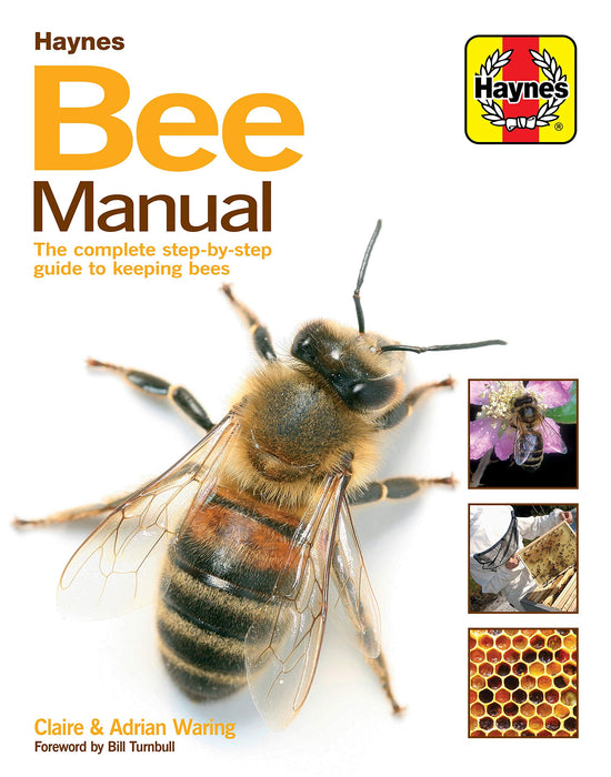 Bee Manual : The complete step-by-step guide to keeping bees