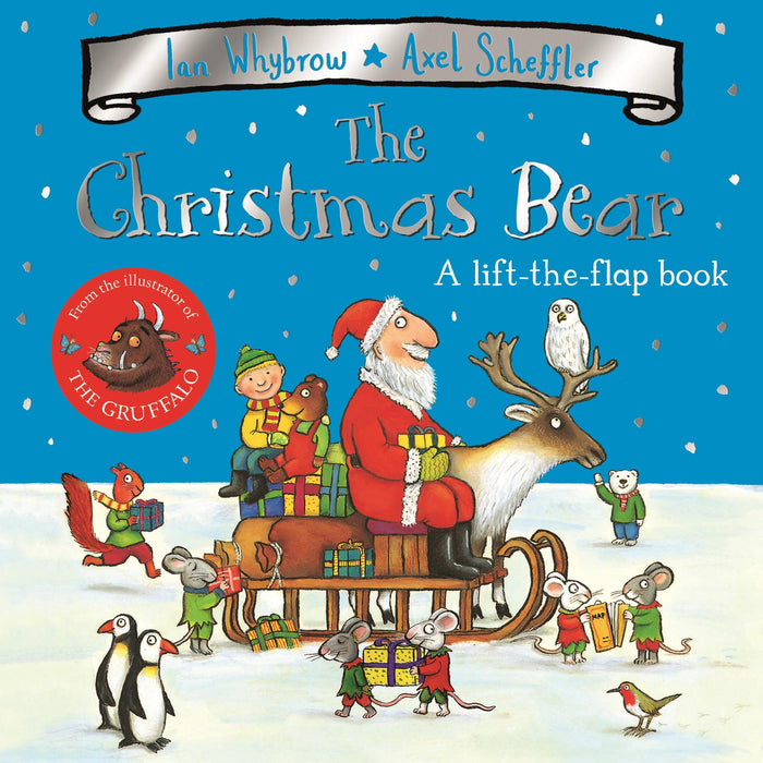 The Christmas Bear : A laugh-out-loud festive lift-the-flap story!