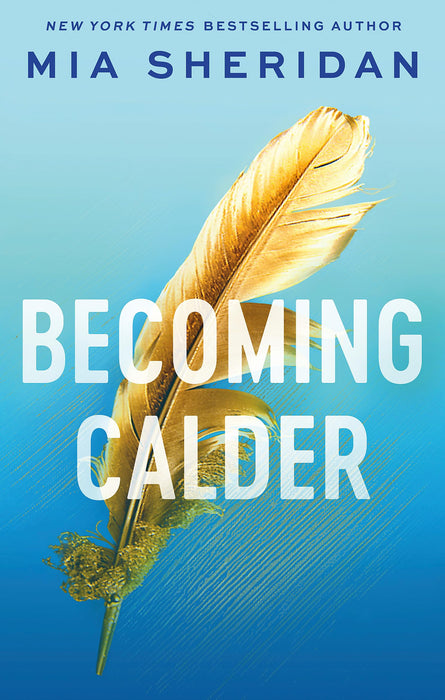 Becoming Calder : A forbidden friends-to-lovers romance