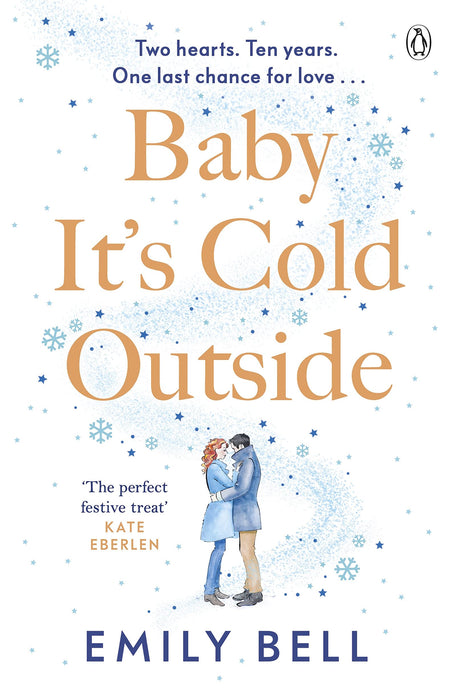 Baby It's Cold Outside : The heartwarming and uplifting love story you need this winter