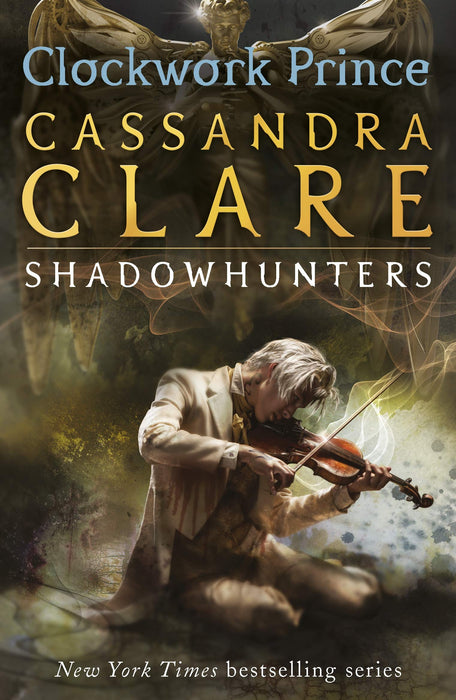 The Infernal Devices 2: Clockwork Prince : From the international bestselling author who defined romantasy: the epic Shadowhunter series about forbidden love, power and demon hunting