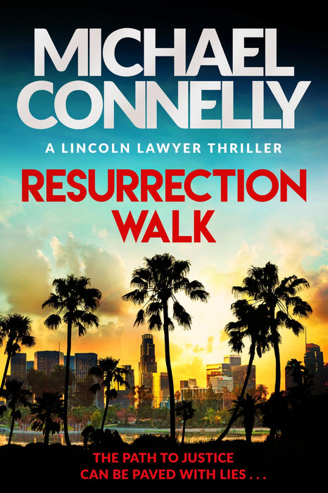 Resurrection Walk : The blockbuster bestselling Lincoln Lawyer thriller