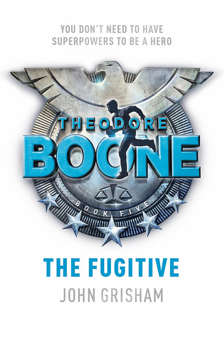 Theodore Boone: The Fugitive : Theodore Boone 5
