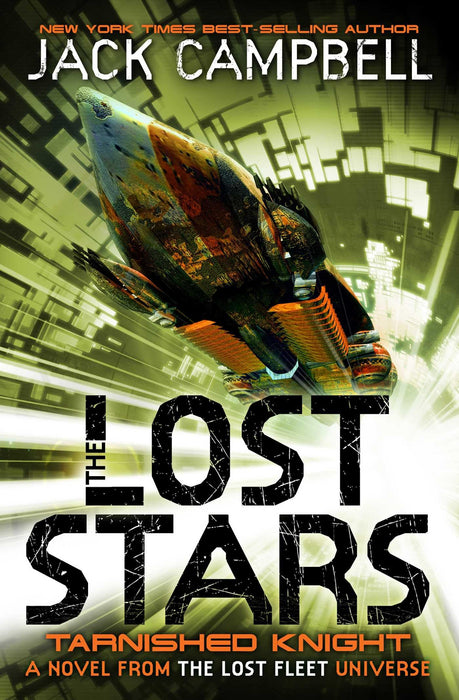 The Lost Stars - Tarnished Knight (Book 1) : A Novel from the Lost Fleet Universe
