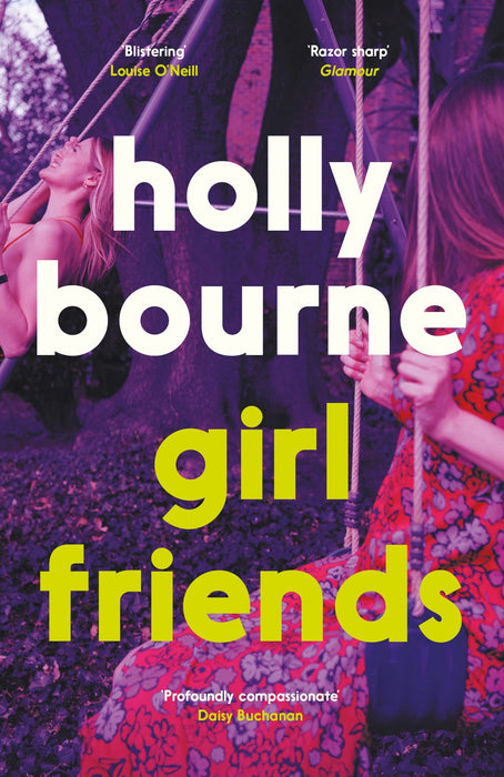 Girl Friends : the unmissable, thought-provoking and funny novel from the author of SO THRILLED FOR YOU