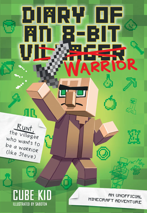 Diary of an 8-Bit Warrior : An Unofficial Minecraft Adventure Volume 1