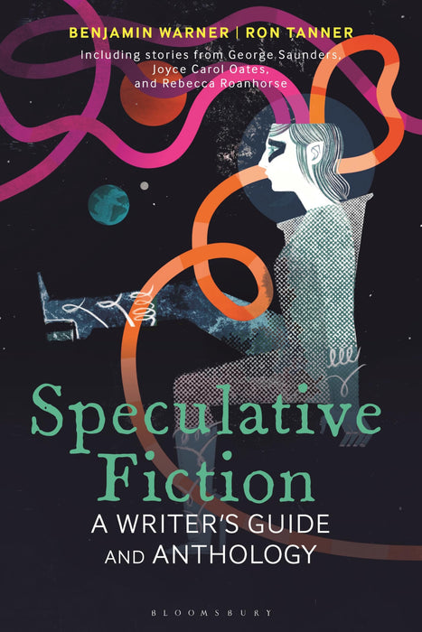 Speculative Fiction : A Writer's Guide and Anthology