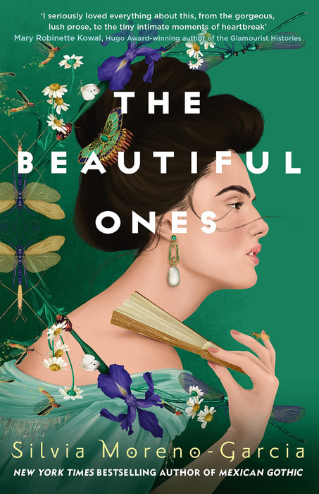 The Beautiful Ones : A Sweeping Magical Romance by the Bestselling Author of Mexican Gothic