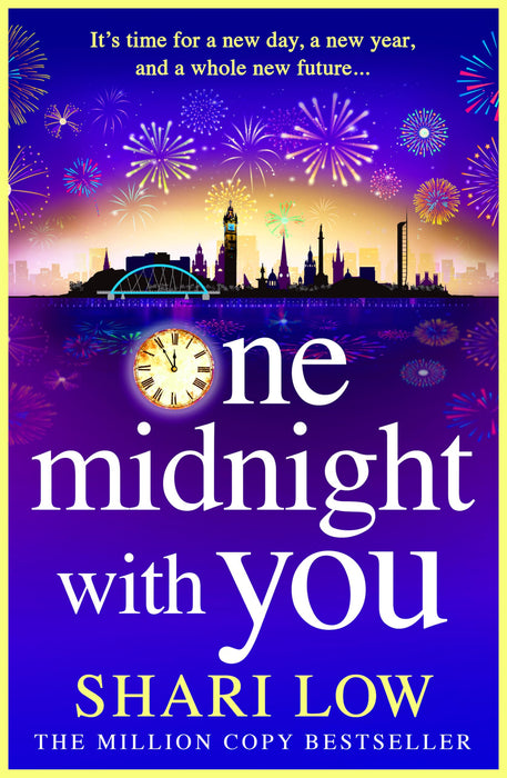 One Midnight With You : BRAND NEW from Shari Low, the most heartfelt and unforgettable New Year story