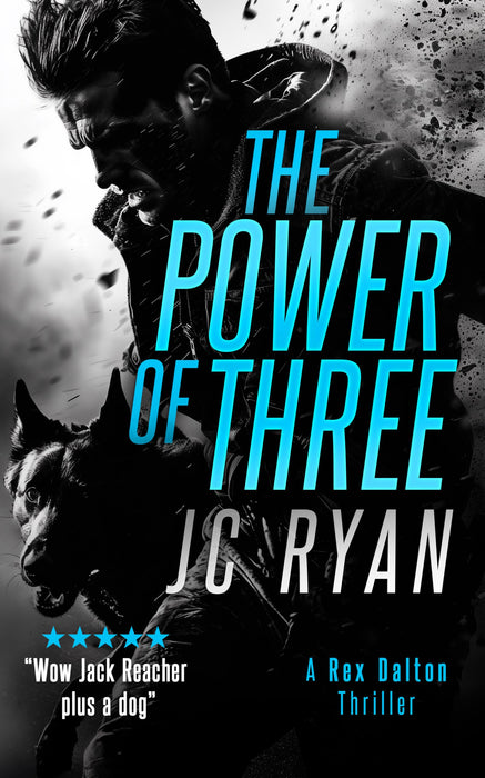 The Power of Three : A Rex Dalton Thriller