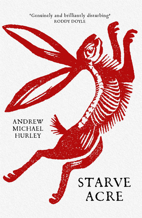 Starve Acre : The disturbing folk horror novel from the author of Barrowbeck