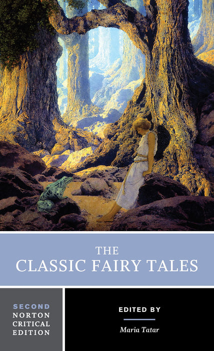 The Classic Fairy Tales : A Norton Critical Edition : 0