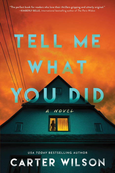 Tell Me What You Did : A Novel
