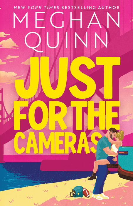 Just for the Cameras : A totally unputdownable, enemies-to-lovers, forced proximity sports romance