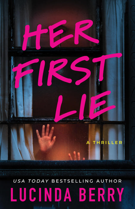 Her First Lie : A Thriller