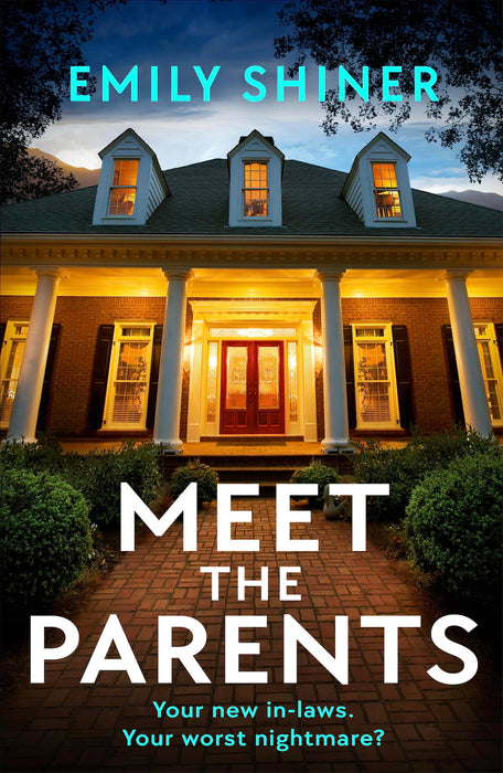 Meet the Parents : A totally gripping and twisty psychological thriller