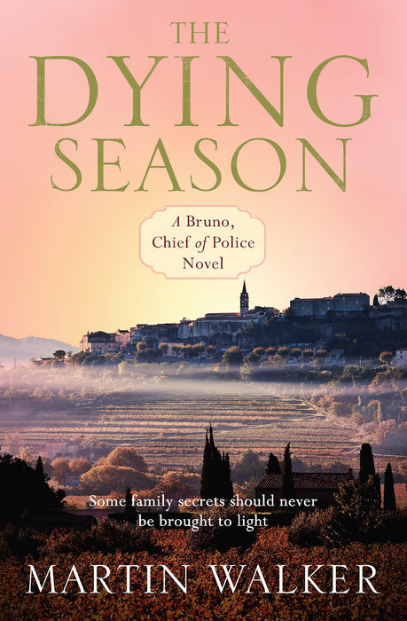 The Dying Season : A thrilling case for Bruno, France's favourite country cop