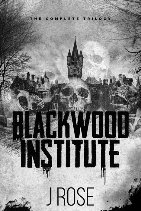 Blackwood Institute : The Complete Trilogy