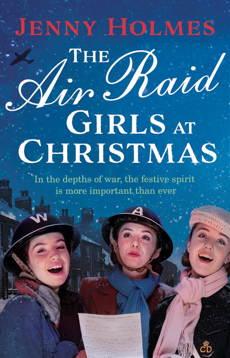 The Air Raid Girls at Christmas : A wonderfully festive and heart-warming new WWII saga
