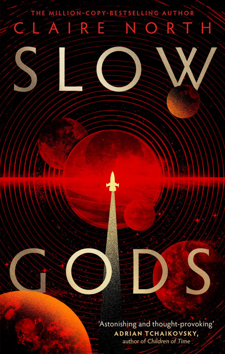 Slow Gods : A space opera of breathtaking imagination from the most original voice in speculative fiction