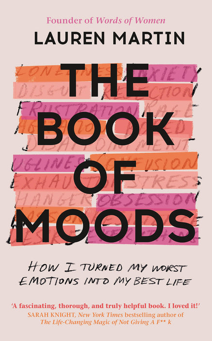 The Book of Moods : How I Turned My Worst Emotions Into My Best Life