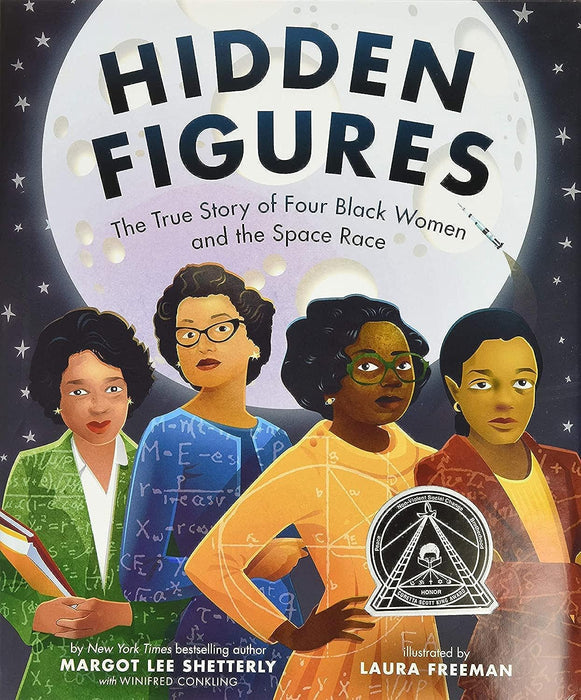 Hidden Figures : The True Story of Four Black Women and the Space Race