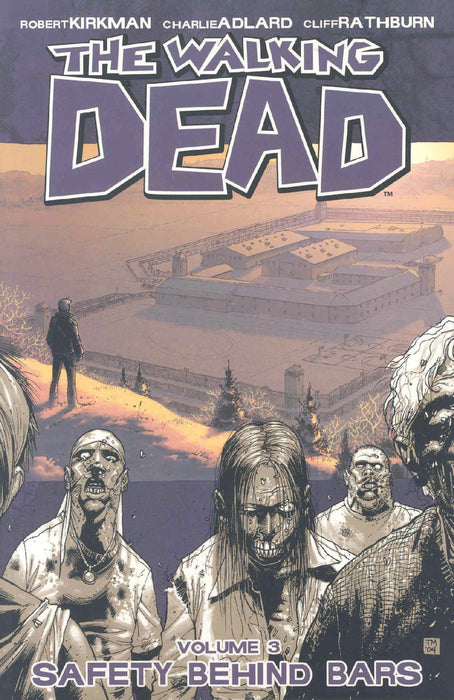 The Walking Dead Volume 3: Safety Behind Bars