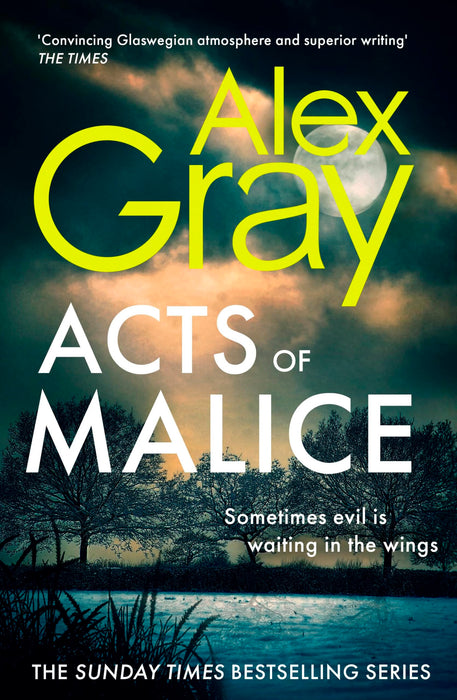 Acts of Malice : Book 22 in the Sunday Times bestselling DSI William Lorimer series