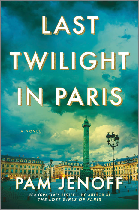 Last Twilight in Paris : A Novel