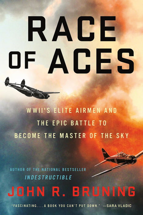 Race of Aces : WWII's Elite Airmen and the Epic Battle to Become the Masters of the Sky