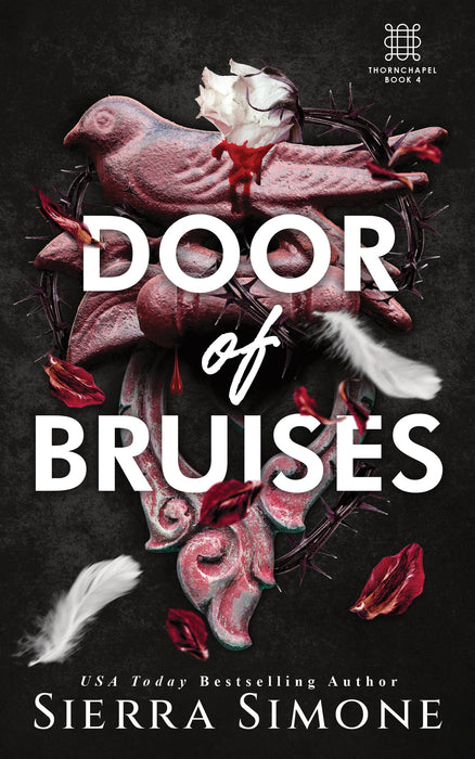 Door of Bruises : A Spicy Enemies to Lovers Dark Academia Romance (Thornchapel Book 4)