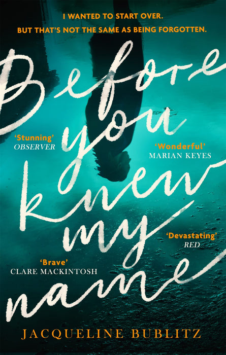 Before You Knew My Name : 'An exquisitely written, absolutely devastating novel' Red magazine