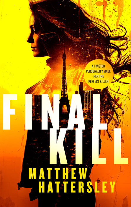 Final Kill : an assassination thriller with an unexpected twist