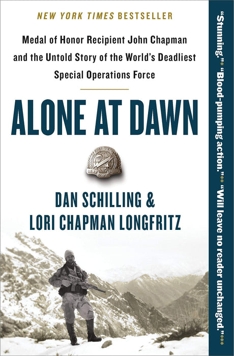 Alone at Dawn : Medal of Honor Recipient John Chapman and the Untold Story of the World's Deadliest Special Operations Force